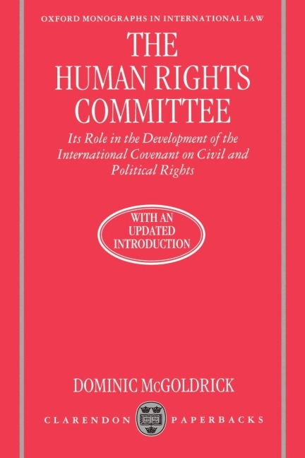 The Human Rights Committee: Its Role in the Development of the International Covenant on Civil and Political Rights