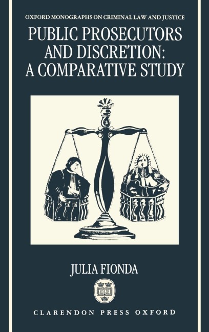 Public Prosecutors and Discretion: A Comparative Study