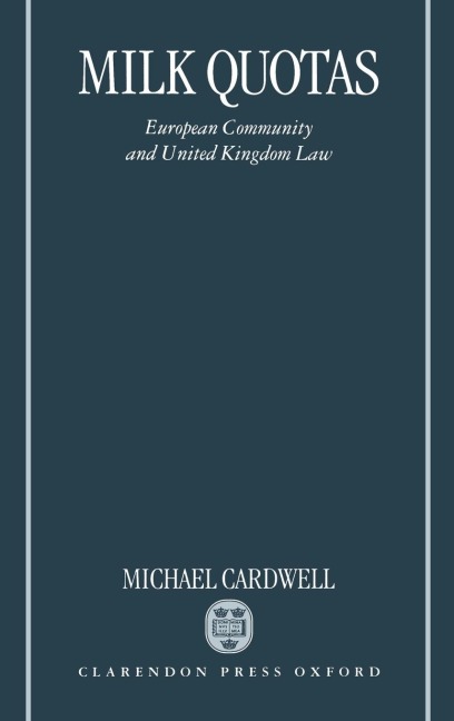 Milk Quotas: European Community and United Kingdom Law