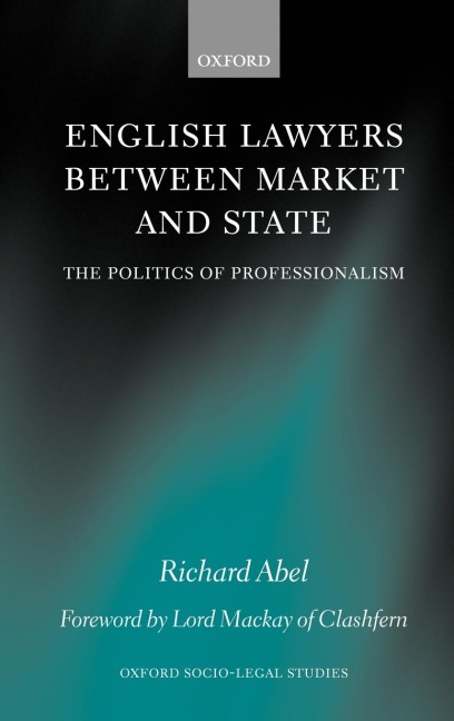 English Lawyers Between Market and State: The Politics of Professionalism