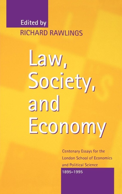 Law, Society, and Economy: Centenary Essays for the London School of Economics and Political Science 1895-1995