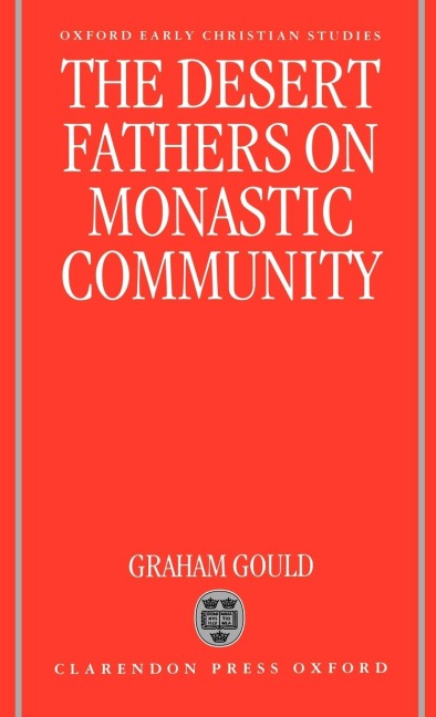 The Desert Fathers on Monastic Community