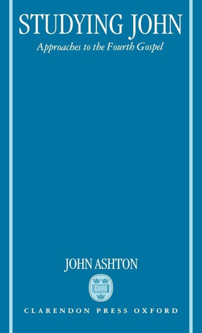 Studying John. Approaches to the Fourth Gospel