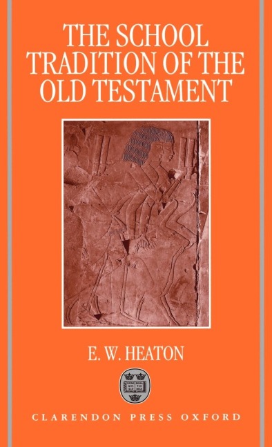 The School Tradition of the Old Testament: The Bampton Lectures for 1994