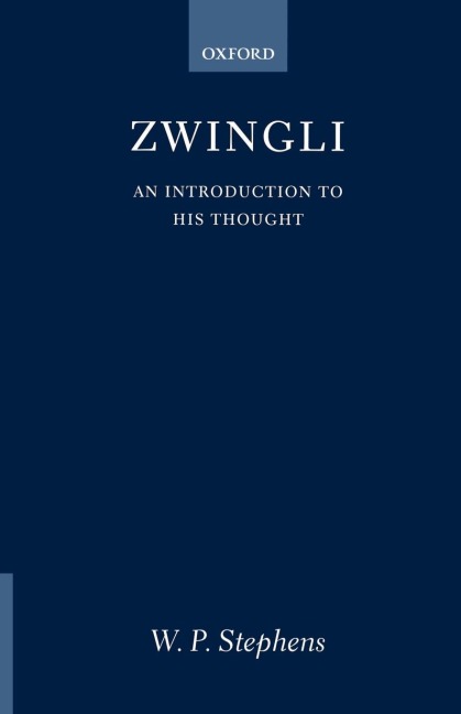 Zwingli: An Introduction to His Thought