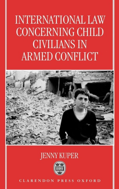 International Law Concerning Child Civilians in Armed Conflict