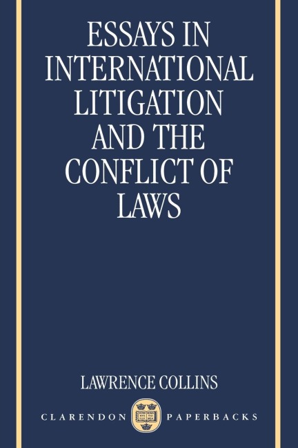 Essays in International Litigation and the Conflict of Laws