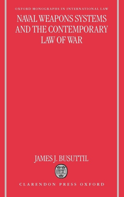 Naval Weapons Systems and the Contemporary Law of War