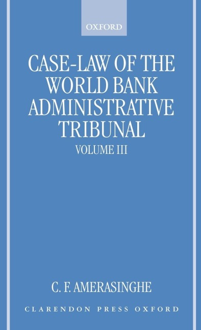 Case-Law of the World Bank Administrative Tribunal: An Analytical Digest Volume III