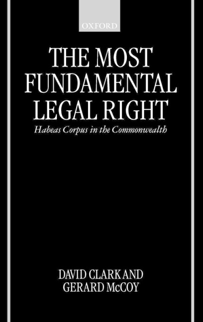 The Most Fundamental Legal Right: Habeas Corpus in the Commonwealth