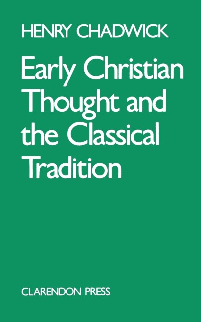 Early Christian Thought and the Classical Tradition