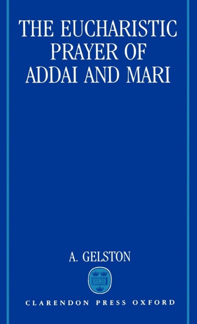 The Eucharistic Prayer of Addai and Mari