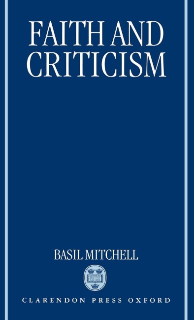 Faith and Criticism: The Sarum Lectures 1992