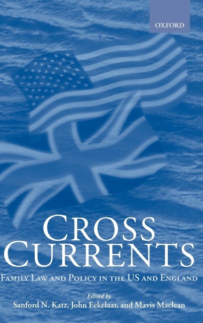 Cross Currents: Family Law Policy in the United States and England