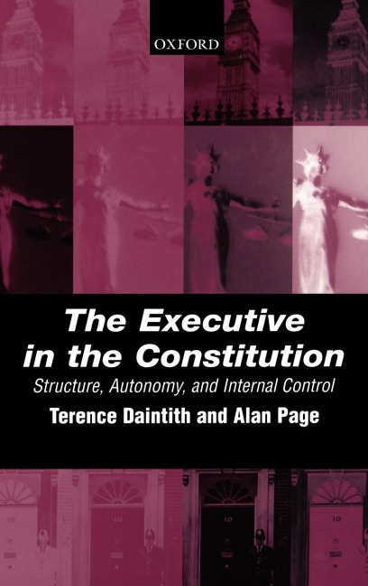 The Executive in the Constitution: Structure, Autonomy, and Internal Control