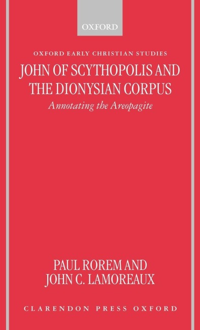 John of Scythopolis and the Dionysian Corpus: Annotating the Areopagite
