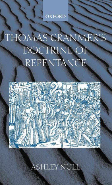 Thomas Cranmers Doctrine of Repentance: Renewing the Power to Love