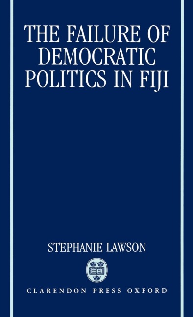 The Failure of Democratic Politics in Fiji