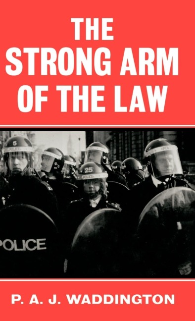 The Strong Arm of the Law: Armed and Public Order Policing