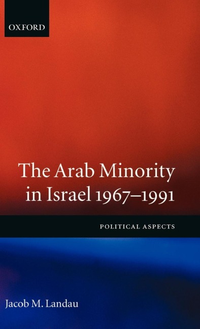 The Arab Minority in Israel 1967-1991  Political Aspects