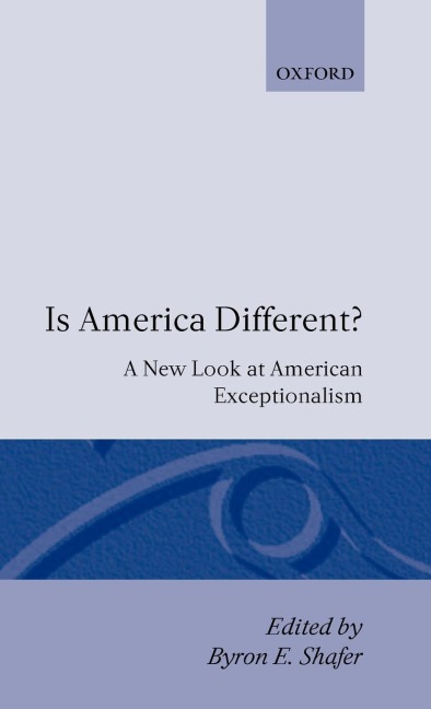 Is America Different?: A New Look at American Exceptionalism