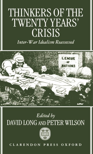 Thinkers of the Twenty Years Crisis: Inter-War Idealism Reassessed