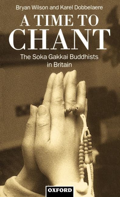 A Time to Chant: The S=oka Gakkai Buddhists in Britain