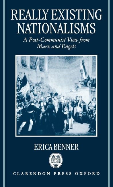 Really Existing Nationalisms: A Post-Communist View from Marx and Engels
