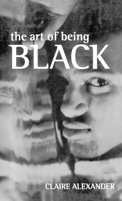 The Art of Being Black: The Creation of Black British Youth Identities