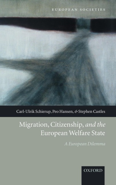 Migration, Citizenship, and the European Welfare State: A European Dilemma