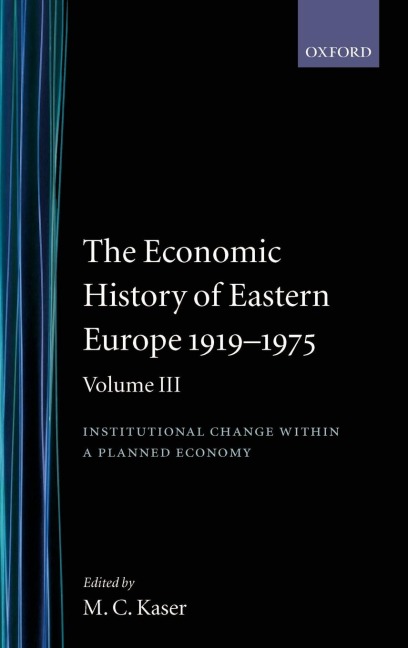 The Economic History of Eastern Europe 1919-1975: Volume III: Institutional Change Within a Planned Economy