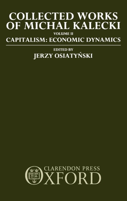 Collected Works of Michal Kalecki: Volume II: Capitalism: Economic Dynamics