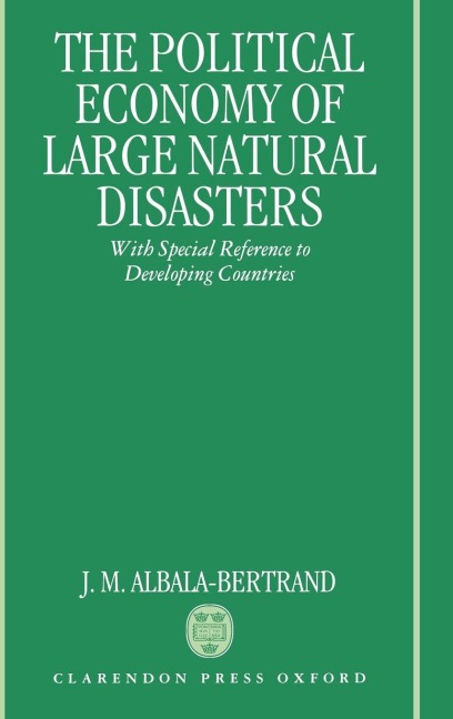 Political Economy of Large Natural Disasters: With Special Reference to Developing Countries