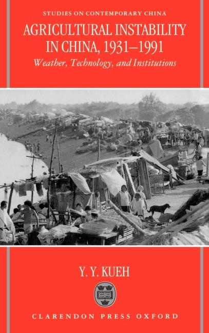 Agricultural Instability in China, 1931-1990: Weather, Technology, and Institutions