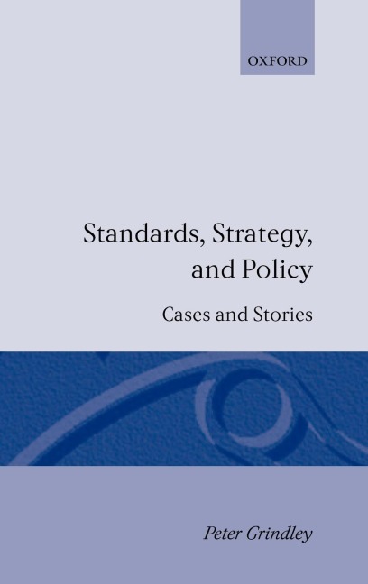 Standards, Strategy, and Policy: Cases and Stories