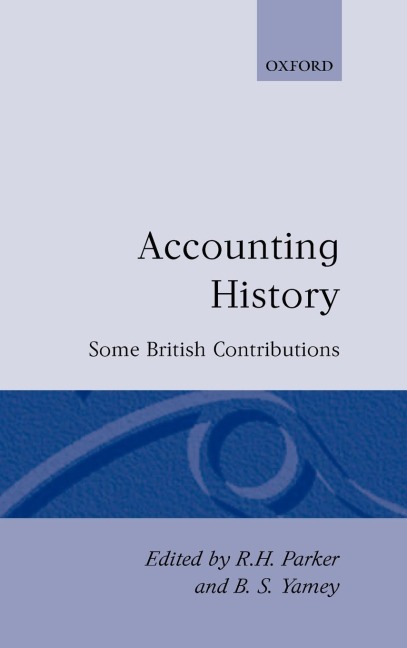 Accounting History: Some British Contributions