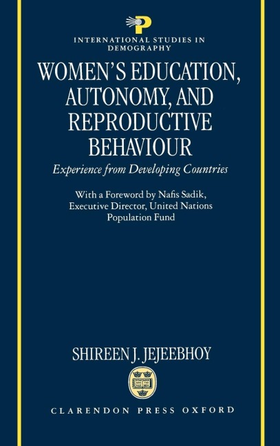 Womens Education, Autonomy, and Reproductive Behaviour: Experience from Developing Countries