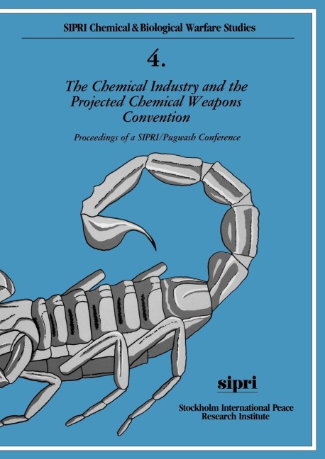 The Chemical Industry and the Projected Chemical Weapons Convention: Proceedings of a Sipri/Pugwash Conference Volume 1