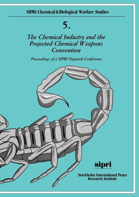 The Chemical Industry and the Projected Chemical Weapons Convention: Volume 2: Proceedings of a Sipri/Pugwash Conference