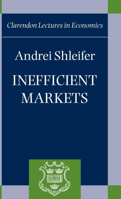 Inefficient Markets  an Introduction to Behavioral Finance  (C.L.E.)