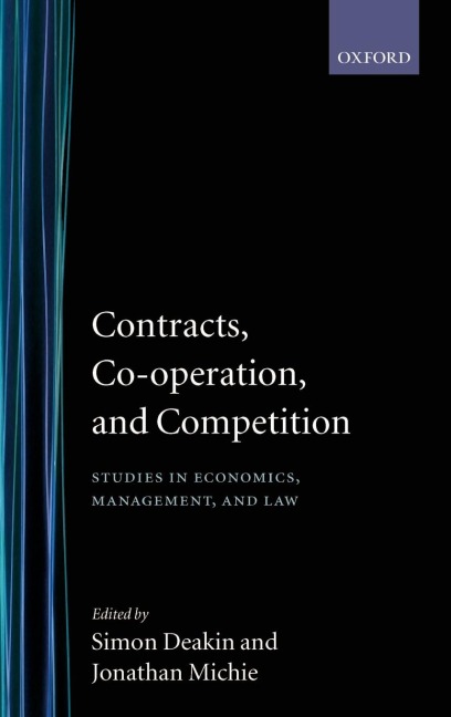 Contracts, Co-Operation, and Competition: Studies in Economics, Management, and Law