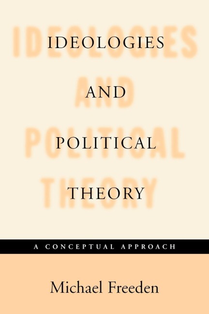 Ideologies and Political Theory: A Conceptual Approach