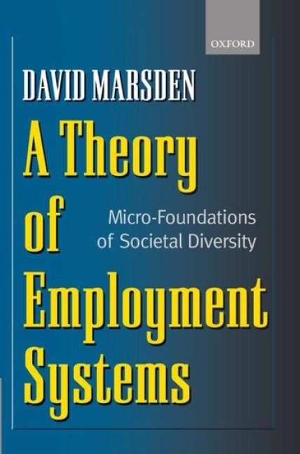 A Theory of Employment Systems: Micro-Foundations of Societal Diversity