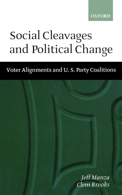 Social Cleavages and Political Change: Voter Alignment and U.S. Party Coalitions