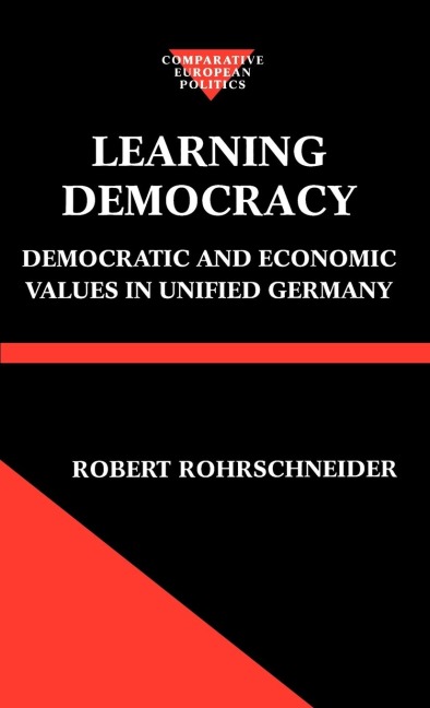 Learning Democracy: Democratic and Economic Values in Unified Germany
