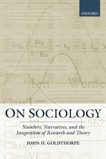 On Sociology: Numbers, Narratives, and the Integration of Research and Theory