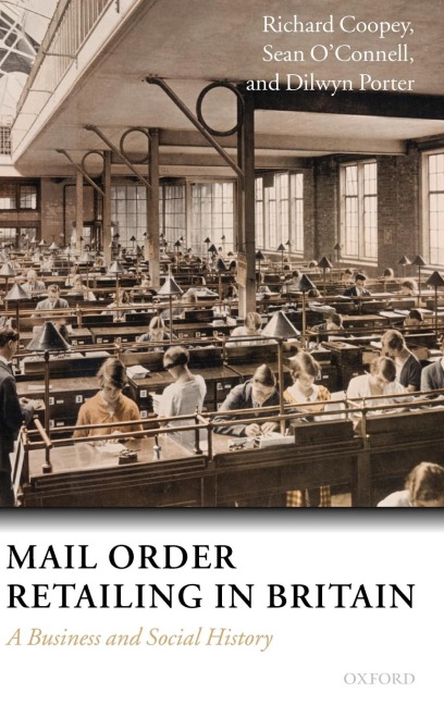 Mail Order Retailing in Britain: A Business and Social History