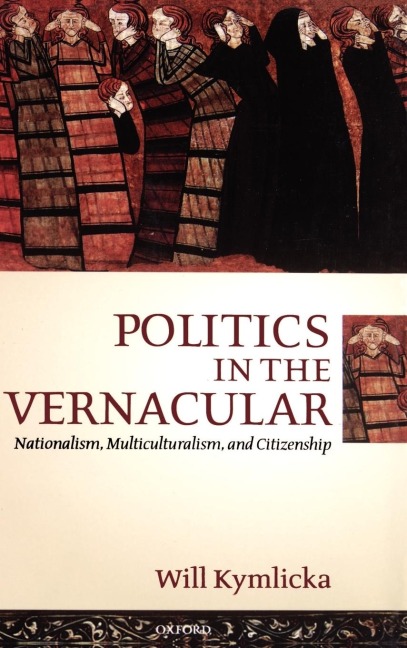Politics in the Vernacular: Nationalism, Multiculturalism, and Citizenship