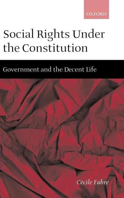 Social Rights Under the Constitution: Government and the Decent Life