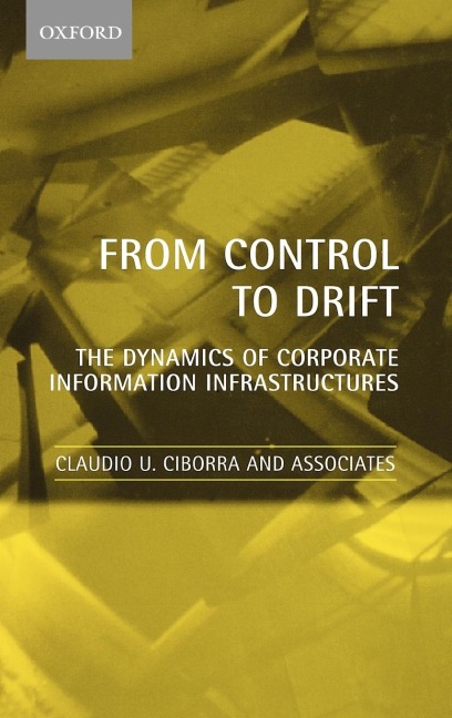 From Control to Drift: The Dynamics of Corporate Information Infrastructures